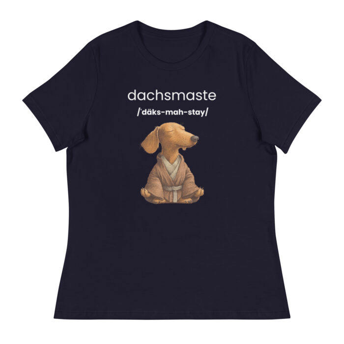 Dachsmaste Novelty Gift Yoga Inspired - Women's Relaxed T-Shirt