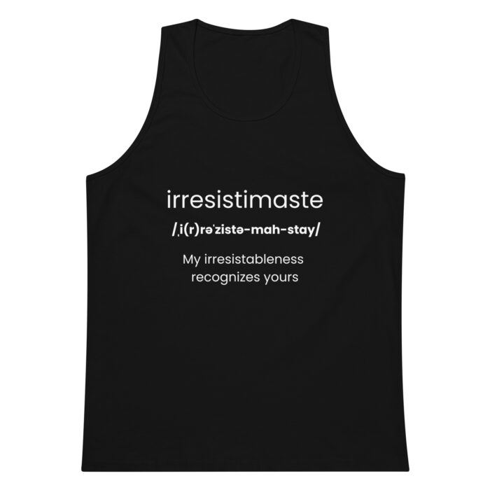 Irresistimaste - Irresistible Recognition Namaste Yoga Zen Inspired Men’s premium tank top