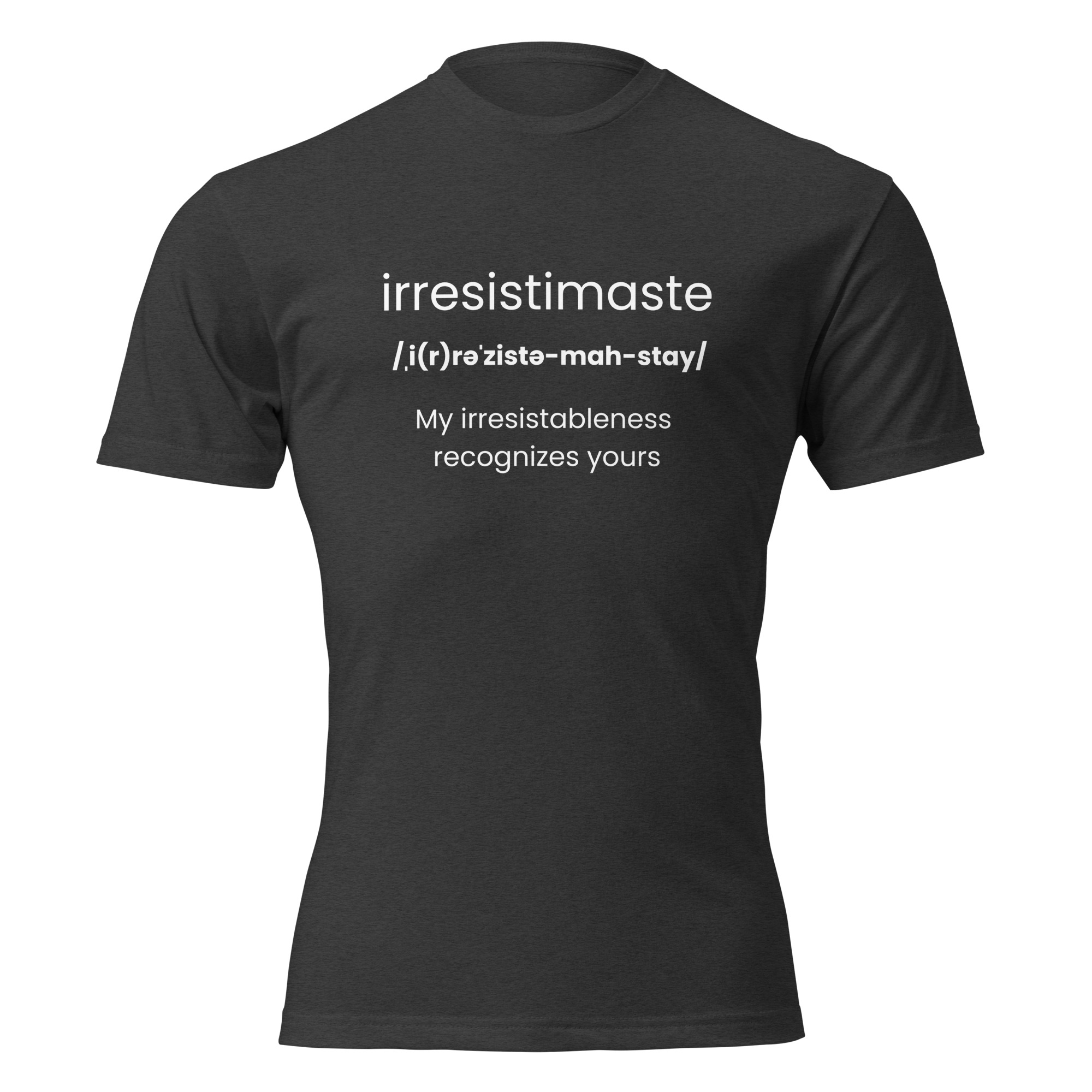 Irresistible Recognition! Irresistimaste Namaste Yoga Zen Inspired Unisex Fitted T-Shirt - Next Level 6210 - Image 2