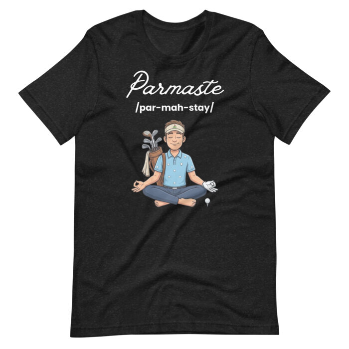 Parmaste! Golf Lovers Namaste Yoga Zen Inspired - Unisex t-shirt