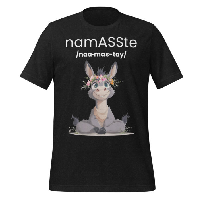 NamASSte! Donkey Lovers Namaste Yoga Zen Inspired Unisex t-shirt