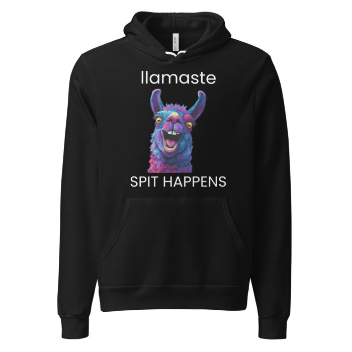 Llamaste! Spit Happens! Llama Namaste Yoga Zen Inspired - Unisex hoodie