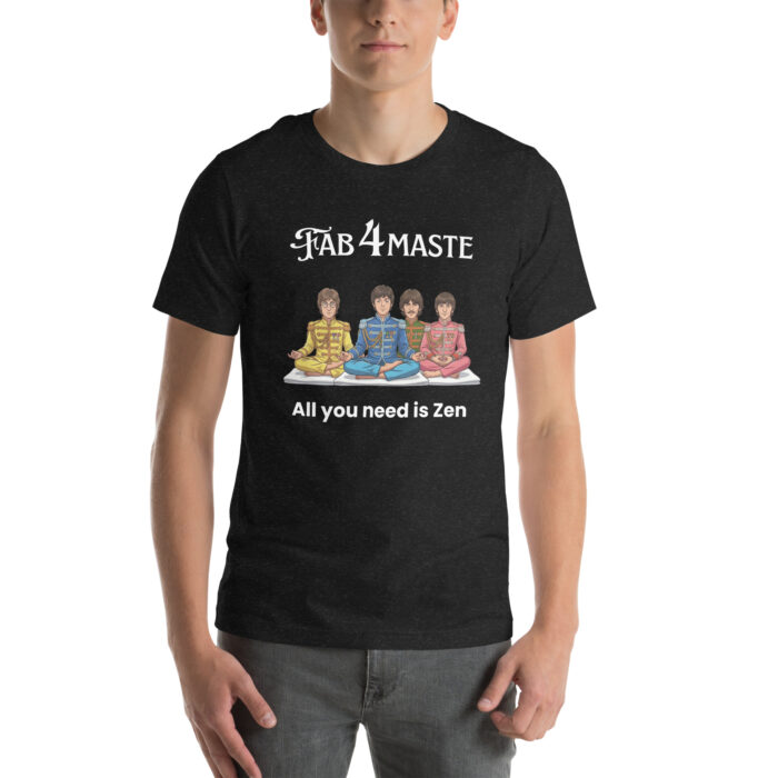 Fab4maste! The Fab 4 Beatles Fans Lovers Namsate Yoga Inspired - Unisex t-shirt